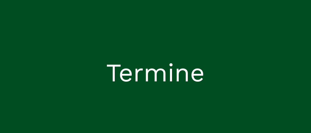 Das Wort 'Termine' ist auf einem satten grünen Hintergrund dargestellt. Die Schrift ist weiß und zentriert. Das Bild ist wahrscheinlich ein Titel oder eine Überschrift.