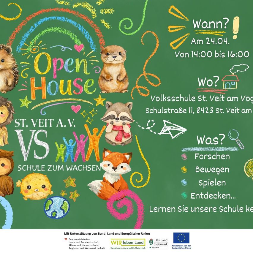 Plakat mit 'Open House' Text, verschiedene Tiere und Bildungsaktivitäten. Datum: 24.04., Zeit: 14-16 Uhr. Ort: Volksschule St. Veit, Schulstraße 11, 8423 St. Veit. Aktivitäten umfassen Forschung, Bewegung, Spiel und Entdeckung. Unterstützt von Bund, Land und Europäischer Union.