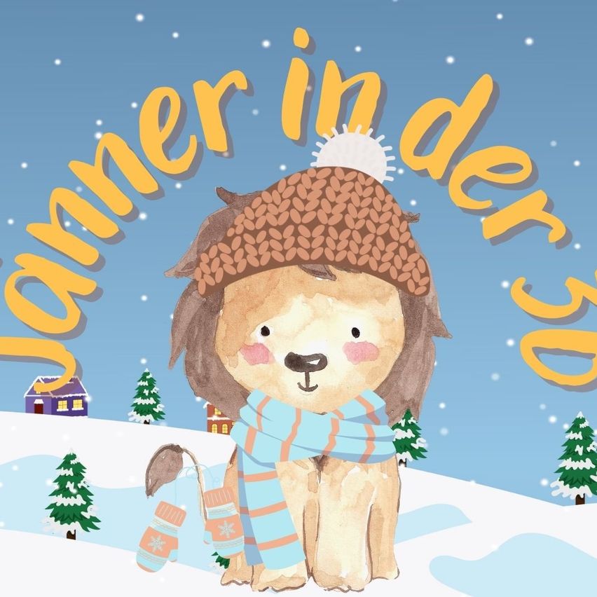 Ein Löwe mit Mütze, Schal und Handschuhen steht im Schnee mit Bäumen im Hintergrund. Die Worte 'Sommer in der' sind darüber geschrieben.