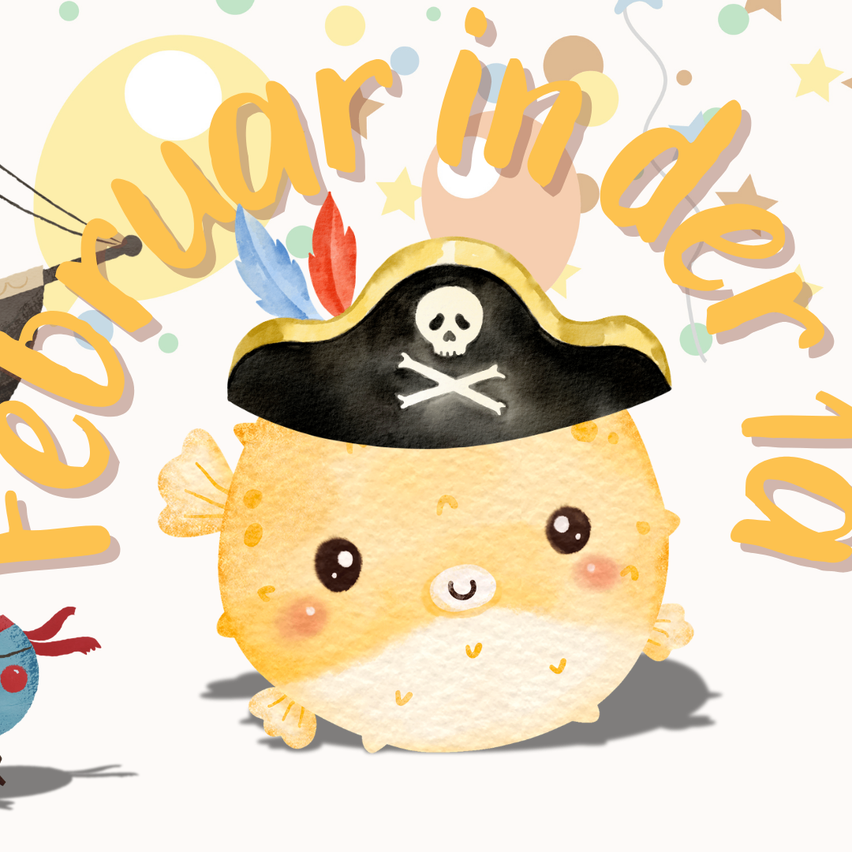 Ein süßer Fisch mit einem Piratenhut mit Totenkopf und gekreuzten Knochen ist in einem farbenfrohen Design mit Luftballons und Sternen zu sehen. Der Text steht in einem verspielten Schrifttyp 'Februar in der'.