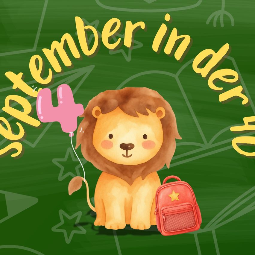 Eine Illustration eines Löwenbabys, das einen rosa Luftballon hält und einen roten Rucksack mit einem Stern darauf trägt. Der Hintergrund ist eine Tafel mit den Worten 'September in der up' in Gelb geschrieben.