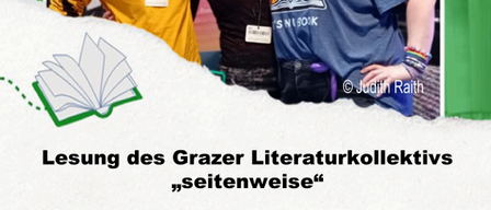 Ein Veranstaltungsposter zeigt drei lächelnde Personen, wahrscheinlich Autoren, mit einer Grafik eines offenen Buches. Text: 'Lesung des Grazer Literaturkollektivs, seiteinander.' Datum: Mittwoch, 22. April 2026. Uhrzeit: Einlass ab 18:30 Uhr, Beginn 19:00 Uhr. Ort: VS-Aula (Eingang direkt gegenüber der Bibliothek). Freiwillige Spende (zum Medienkauf für die Bibliothek).