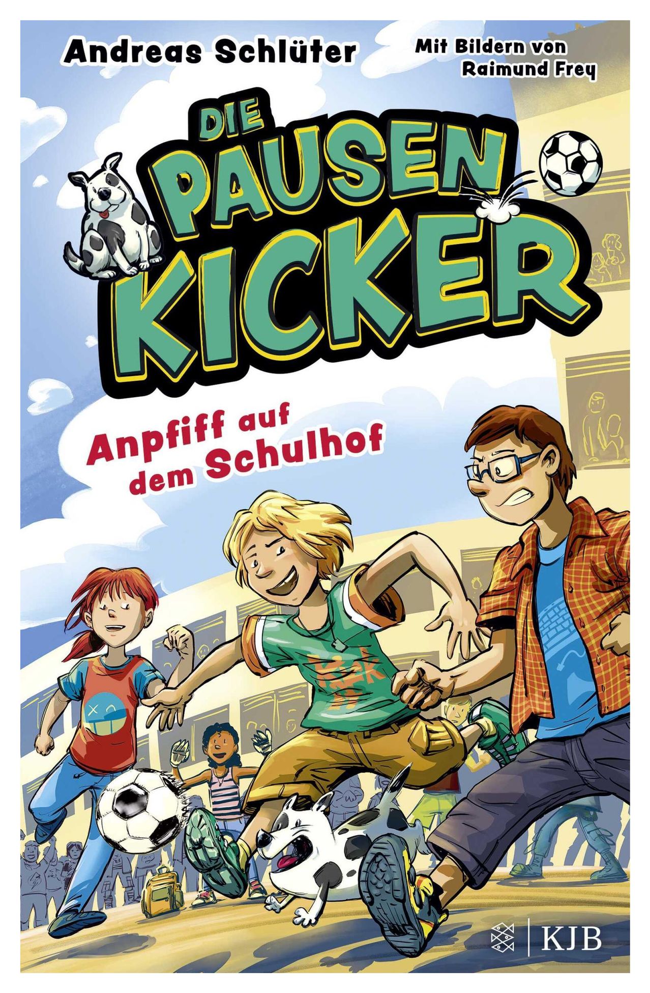 Buchcover mit Kindern, die Fußball spielen, einem Hund und einem Gebäude im Hintergrund. Es steht 'Pausenkicker' in fetten Buchstaben.