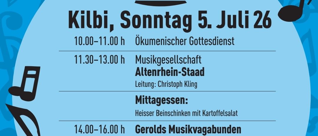 Plakat für das Kilbi Fest am 5. Juli 2026. Veranstaltungen beinhalten einen Gottesdienst, Musikgesellschaft, Mittagessen, musikalische Aufführungen und ein Brass-Konzert.