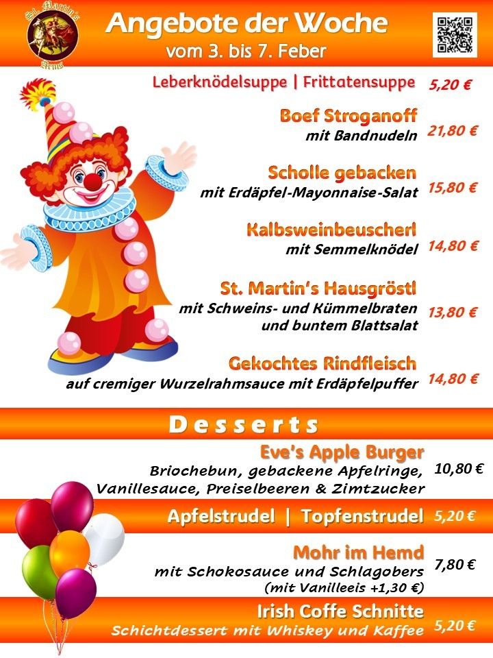 Menü umfasst Leberknödelsuppe, Frittatensuppe, Beef Stroganoff mit Bandnudeln, Scholle gebacken mit Erdäpfel-Mayonnaise-Salat, Kalbsweinbeuschel mit Semmelknödeln, St. Martin's Hausgröstl mit Schweine- und Kümmelbräten, und gekochtes Rindfleisch mit Erdäpfelpuffer. Desserts: Eve's Apple Burger, Apfelstrudel, und Topfenstrudel.