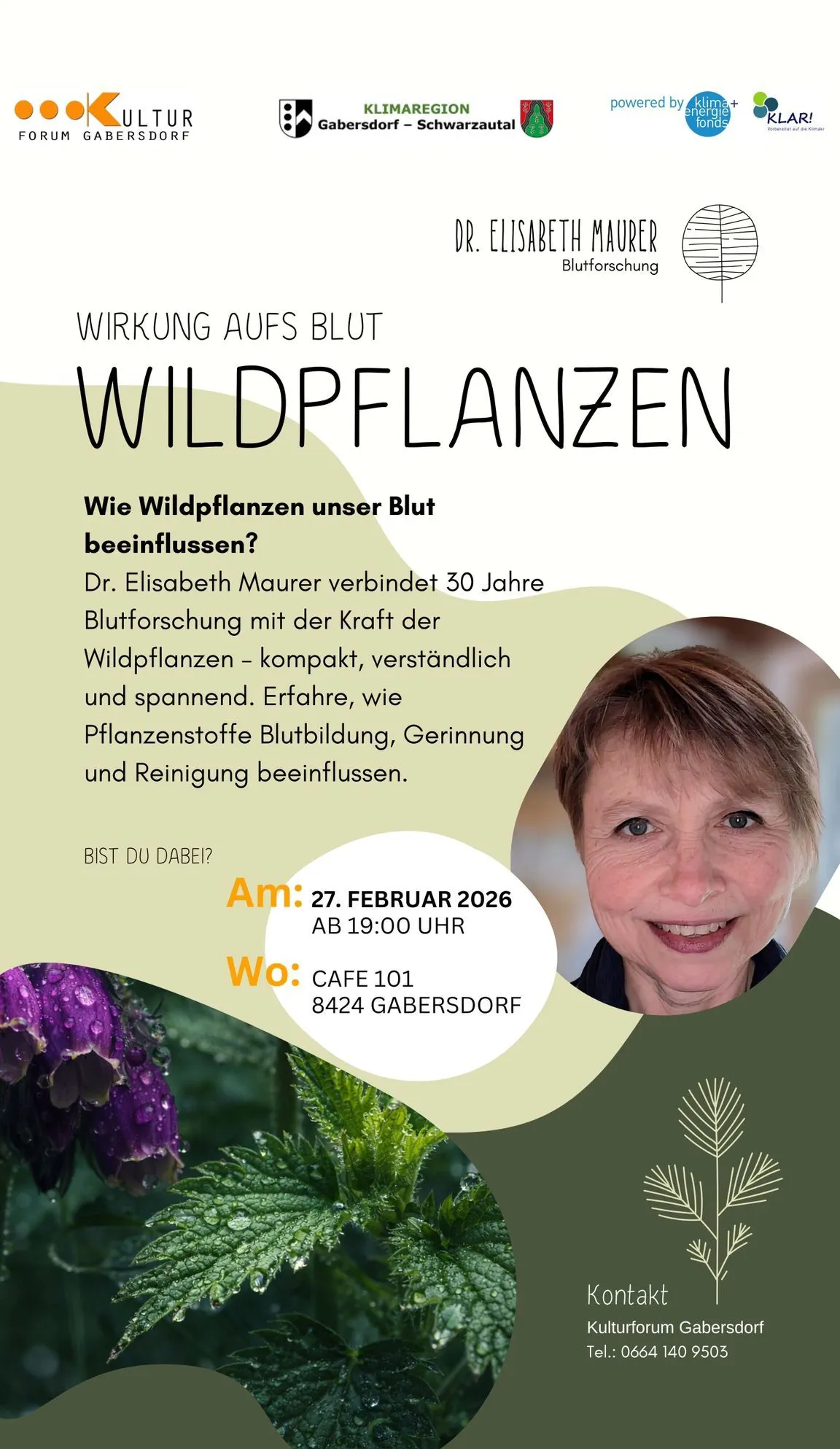 Plakat für einen Vortrag von Dr. Elisabeth Maurer über die Auswirkungen wilder Pflanzen auf das Blut. Geplant für den 27. Februar 2026 um 19:00 Uhr im Cafe 101, 8424 Gabersdorf.