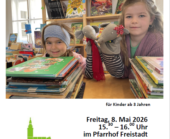 Das Bild zeigt ein Poster für eine Kinderlesung mit Stanislaus und Mio Maus am 8. Mai 2026 von 15:30 bis 16:00 Uhr im Pfarrhof Freistadt. Die Öffnungszeiten der Bibliothek sind angegeben.