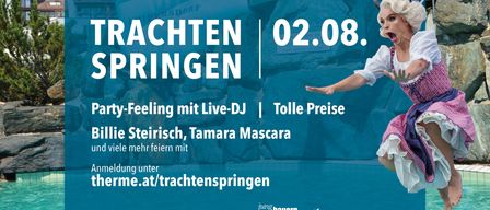 Werbung für Tracht Springen Event am 02.08. Mit Live-DJ, günstigen Preisen und Anmeldung unter terme.at/trachtspringen.