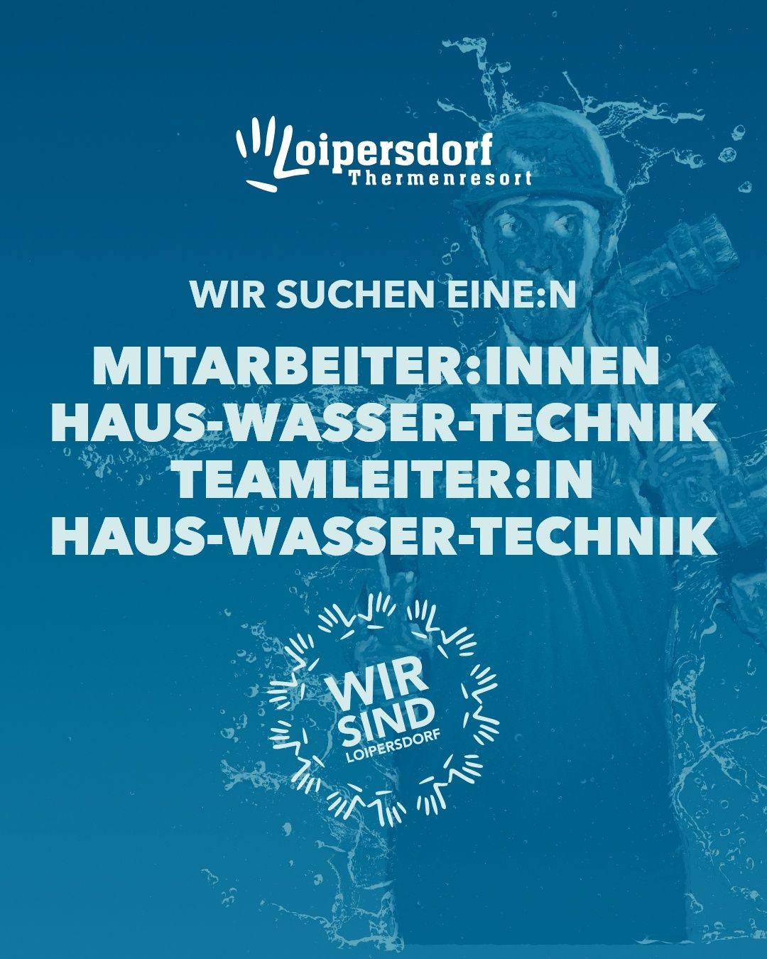 Stellenausschreibung für einen Haus-Wasser-Technik-Teamleiter bei Loipersdorf Thermenresort. Es sucht einen qualifizierten Fachmann für eine Teamleiterrolle in der Haus-Wasser-Technologie.