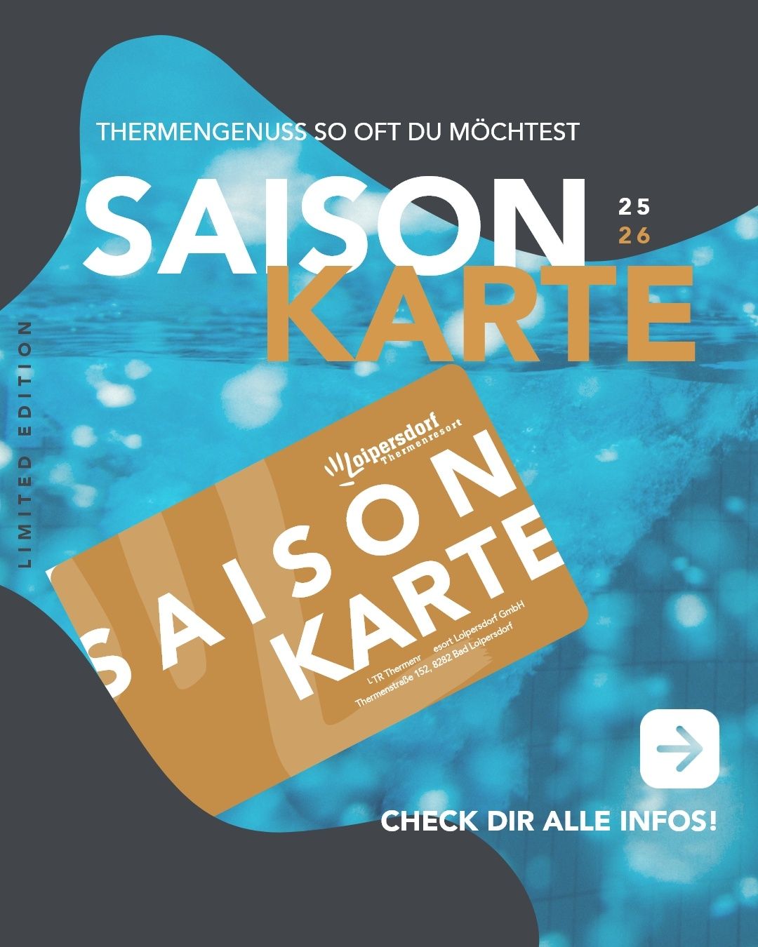 Begrenzte Auflage Poster für eine Saisonkarte des Thermalbads, mit blauem Hintergrund und beige Karte, auf der 'SAISONKARTE' in weiß steht. Datumsbereich 25 bis 26.