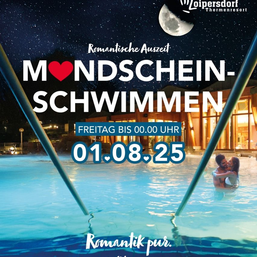 Anzeige für Loipersdorf Thermal Resorts romantische Mondschein-Schwimmveranstaltung am 1. August 2025. Zeigt ein Paar, das sich im Pool küsst, mit einem Vollmond am Himmel.