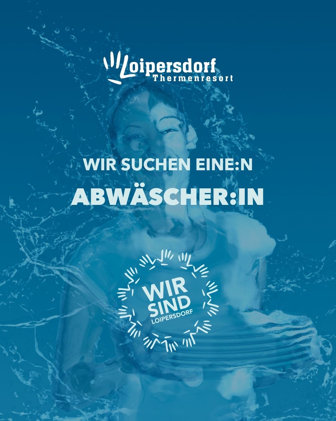 Ein Werbeplakat für Loipersdorf Thermenresort mit einer lächelnden Frau im Wasser, das eine Stellenanzeige für einen Spüler präsentiert.