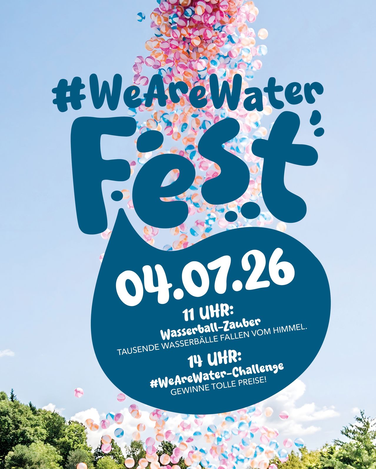 Werbeposter für das We Are Water Fest am 4. Juli 2026. Zeigt einen bunten Regen aus Blasen mit blauem Himmel und Wolken. Hashtag #WeAreWater und Eventdetails sind enthalten.