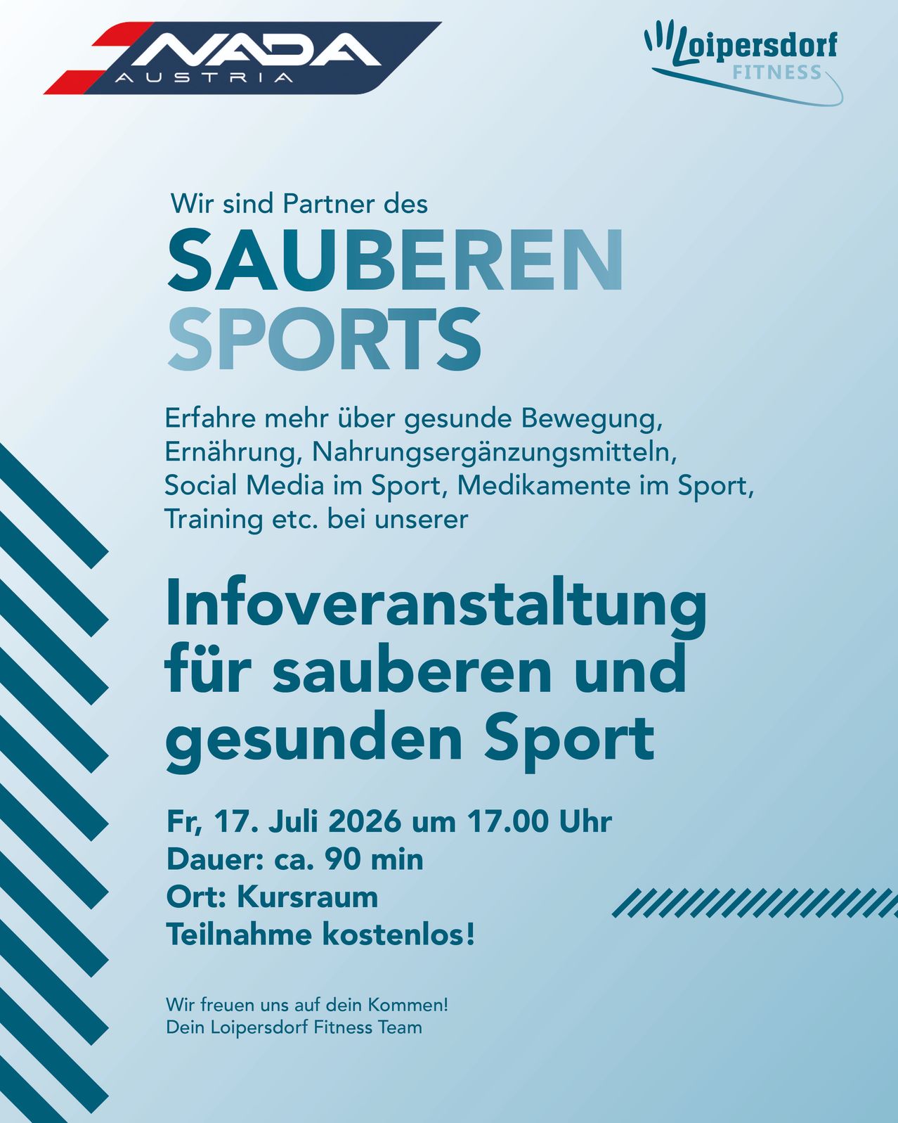 Ein Veranstaltungsplakat für die Sauberen Sports Partnerschaft. Erfahren Sie mehr über gesunde Bewegung, Ernährung, Nahrungsergänzungsmittel, Social Media im Sport, Medikamente im Sport, Training bei unserer Info-Veranstaltung. Für sauberen und gesunden Sport. 17. Juli 2026, 17:00, Kursaum. Dauer: ca. 90 Min. Teilnahme kostenlos!
