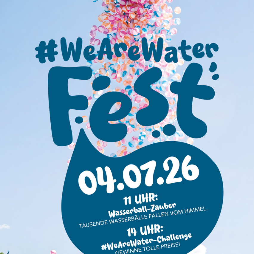 Wasserfest-Veranstaltung am 4. Juli 2026. Wasserballons fallen vom Himmel. Beginn um 11 Uhr und Ende um 19 Uhr. Hashtag WeAreWater. Challenge mit tollen Preisen zu gewinnen.