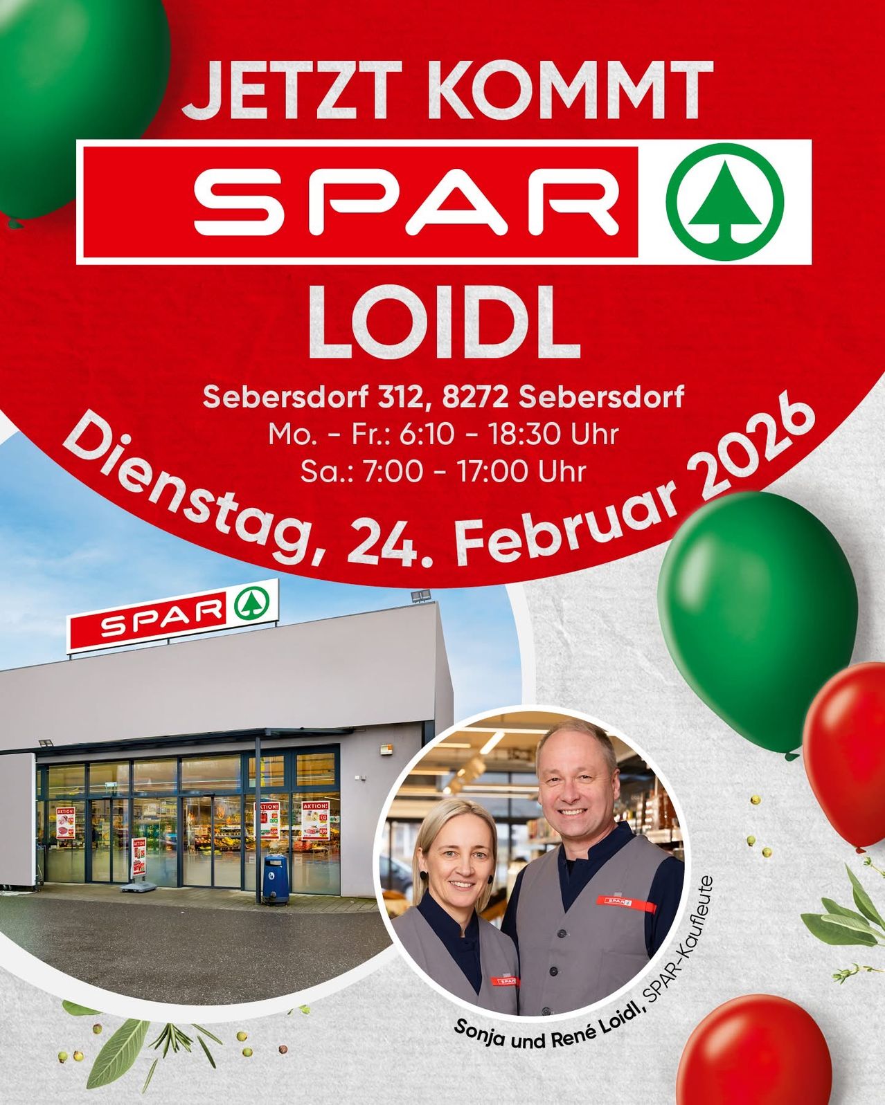 Plakat für die Eröffnung des Spar Loidl-Geschäfts. Der Laden befindet sich in Sebersdorf und ist am 24. Februar 2026 geöffnet. Die Öffnungszeiten sind von 6:10 Uhr bis 18:30 Uhr von Montag bis Freitag und von 7:00 Uhr bis 17:00 Uhr am Samstag.