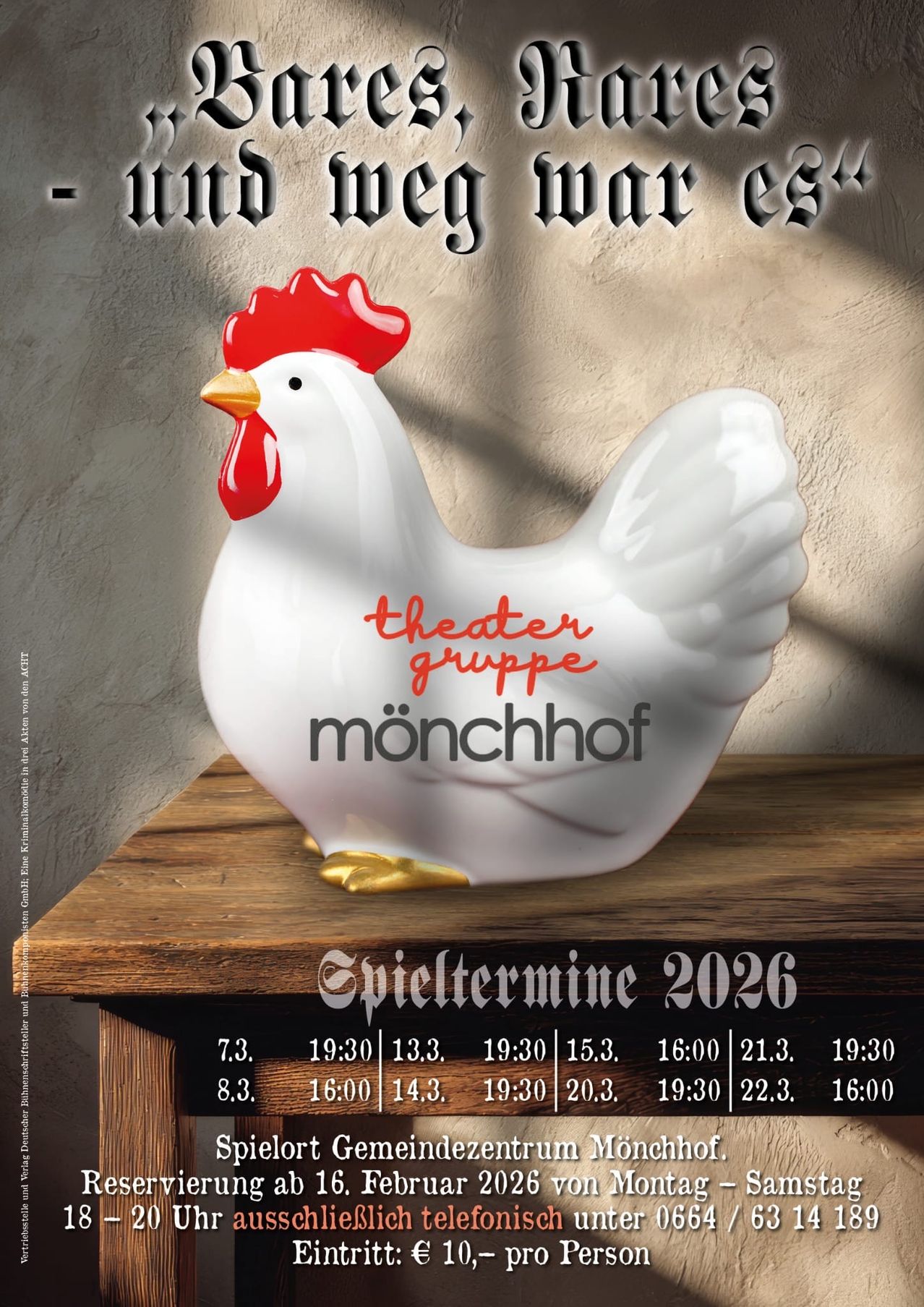 A white ceramic rooster sits on a wooden table. It has red comb and wattles. Below it, a schedule is listed. Above it, text reads 'theater gruppe monchhof Spieltermine 2026'.