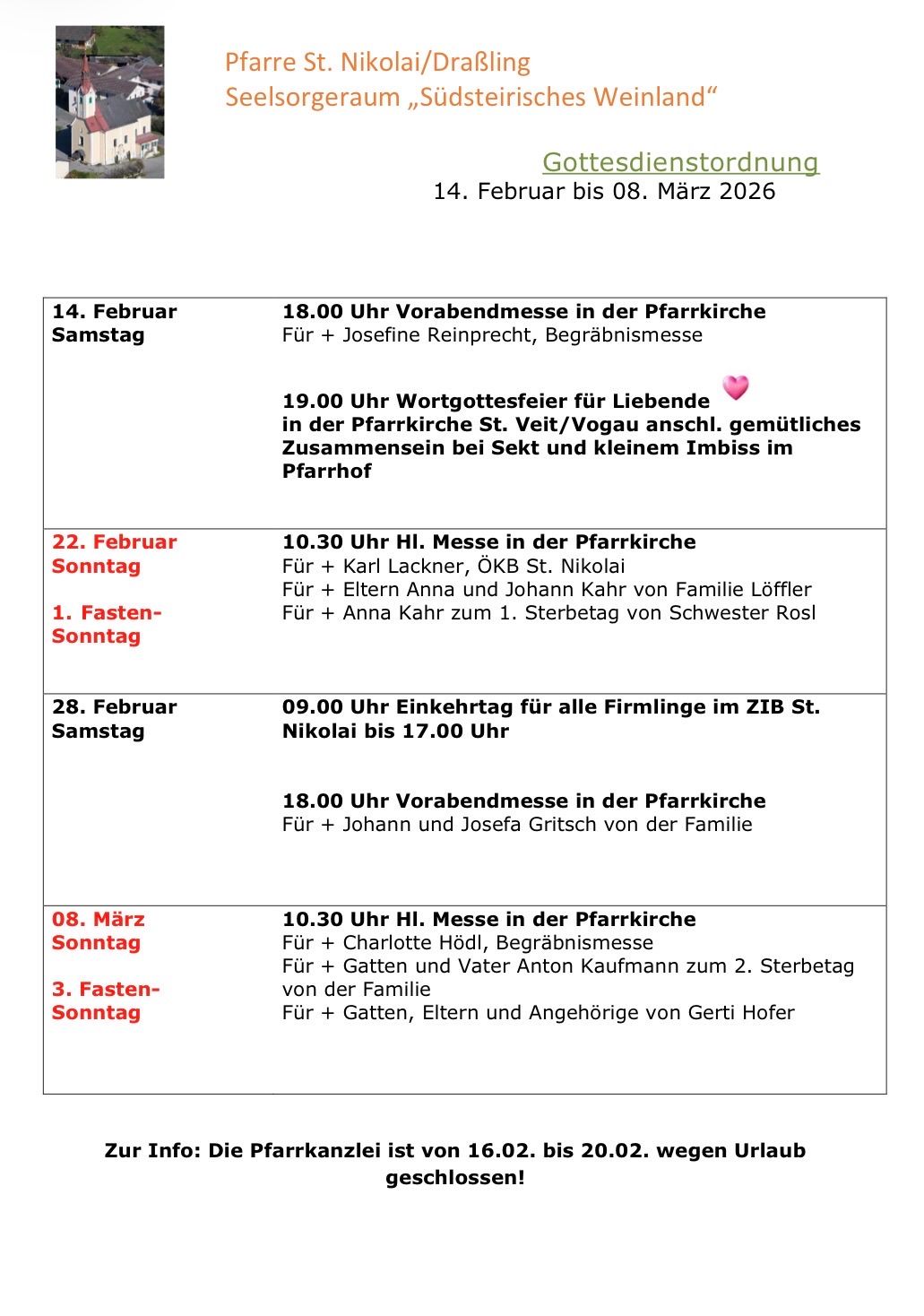 A schedule of upcoming church services. Saturday, February 14, evening mass, funeral mass for Josefine Reinprecht. Sunday, February 22, 10:30 AM mass for Karl Lackner, and others. Sunday, February 28, 9 AM first communion for all children at St. Nikolai until 5 PM. Sunday, March 8, 10:30 AM mass for Charlotte Hödl, and others.