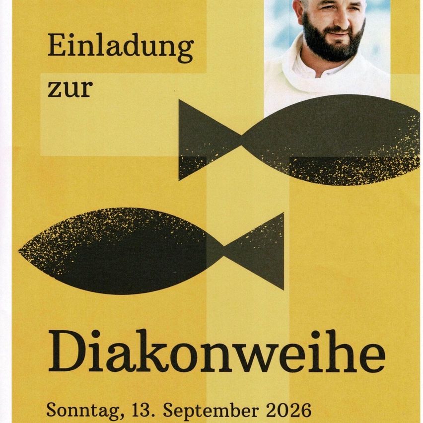 Einladung zur Diakonweihe am Sonntag, 13. September 2026 mit einem Mann im Bild und Fischsymbolen.