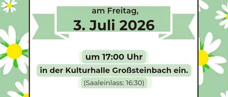 Plakat für das Schulfest der MS Großsteinbach am 3. Juli 2026, Beginn um 17:00 Uhr in der Kulturhalle Großsteinbach. Einlass um 16:30 Uhr. Freuen Sie sich auf einen bunten und unterhaltsamen Abend.