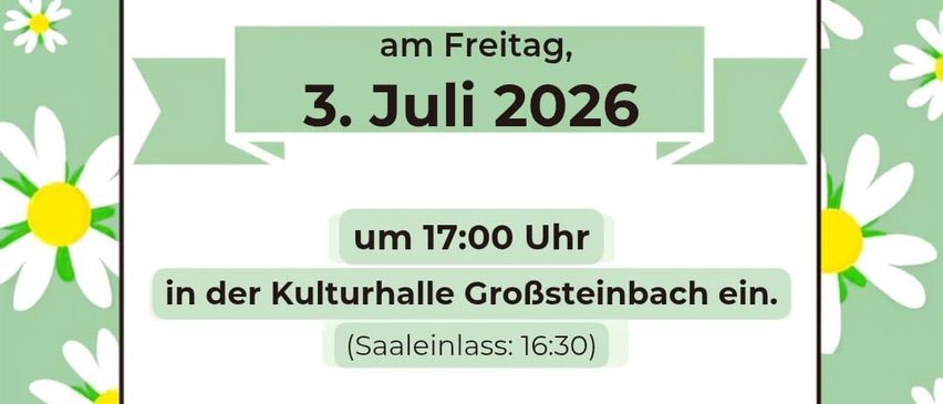 Plakat für das Schulfest der MS Großsteinbach am 3. Juli 2026, Beginn um 17:00 Uhr in der Kulturhalle Großsteinbach. Einlass um 16:30 Uhr. Freuen Sie sich auf einen bunten und unterhaltsamen Abend.