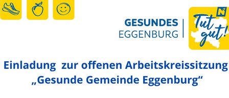 Einladung zur offenen Arbeitskreissitzung 'Gesunde Gemeinde Eggenburg' am Donnerstag, 29. Jänner 2026. Beginn: 19:00 Uhr. Alle Interessierten sind herzlich eingeladen. Themen: Neuer Schrittweg Eggenburg, Eröffnung der Mutter-Eltern-Beratung, Neuigkeiten zu 'Tut gut' 2026. Maja Brandstetter, Arbeitskreisleiterin.