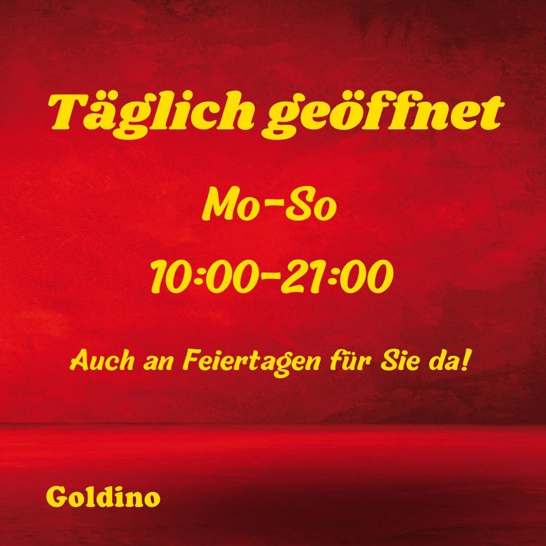 Ein roter Plakat mit gelbem Text besagt 'Täglich geöffnet von 10:00 bis 21:00, auch an Feiertagen! Goldino.' Es hat ein einfaches, fettgedrucktes Design.
