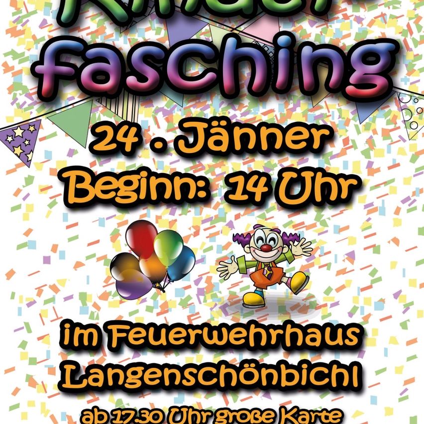 Plakat für Kinderfasching am 24. Januar, Beginn um 14 Uhr im Feuerwehrhaus Langensoehnbihcli. Eine große Karte ist um 12:30 Uhr erhältlich.