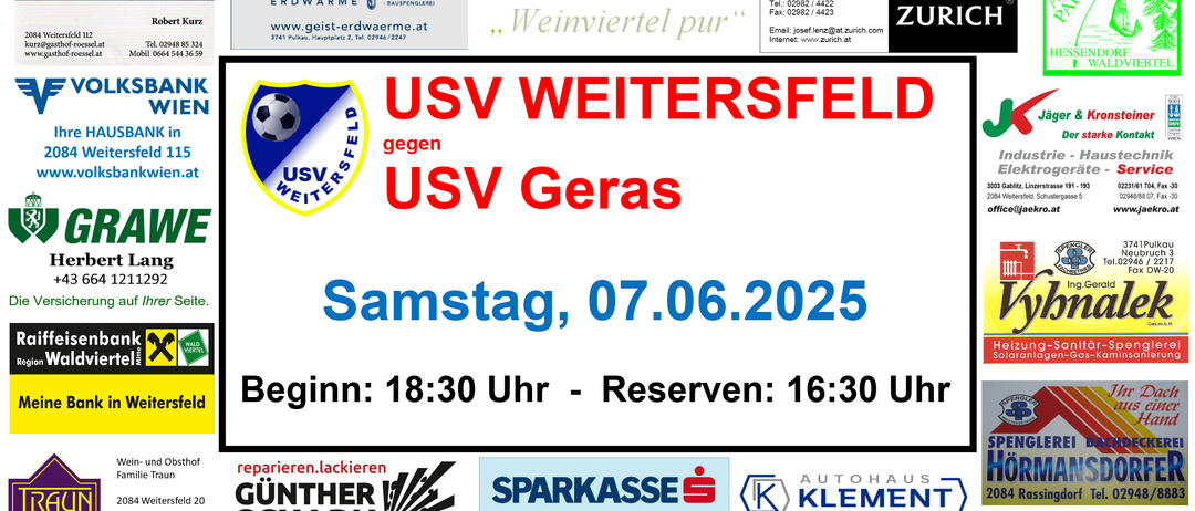 Eine Werbung für ein Fußballspiel zwischen USV Weitersfield und USV Geras am Samstag, 07.06.2025. Es enthält Sponsoren, die Startzeit und Reservierungszeit.