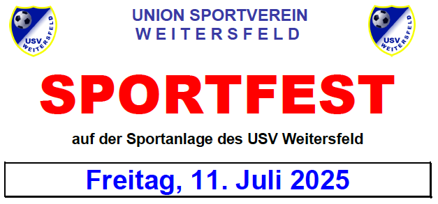 Ein Plakat für das Sportfest-Event des Union Sportverein Weitersdorf, geplant für Freitag, den 11. Juli 2025. Das Logo des USV Weitersdorf ist prominent zu sehen.