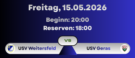 Ein Spiel zwischen JSV Weitersfeld und USV Geras am 15.05.2026 beginnt um 20:00, Reservierungen sind bis 18:00 möglich.