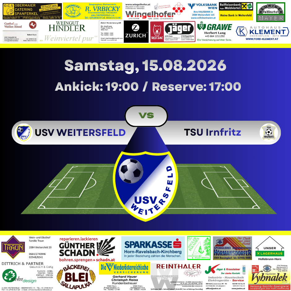 Ankündigung eines Fußballspiels für USV Weitersfeld gegen TSU Irnfritz am 15. August 2026, mit Anpfiffzeiten für die Haupt- und Reservemannschaft. Sponsoren und Logos sind um die Spieldetails herum platziert.