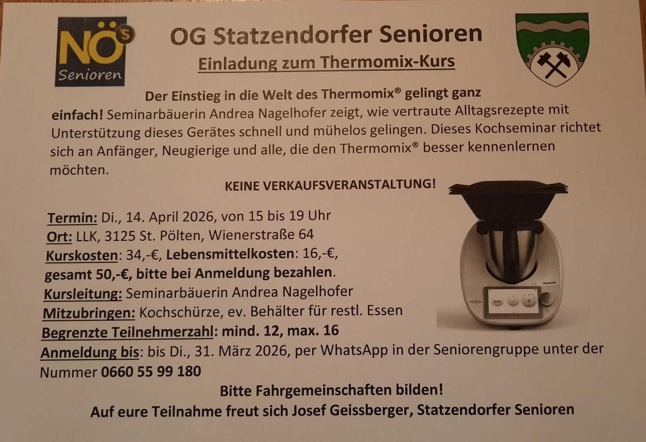 OG Statzendorfer Senioren laden zum Thermomix-Kurs ein. Seminarleiterin Andrea Nagelhofer zeigt tägliche Rezepte mit Thermomix. Die Kosten betragen 34 Euro, plus 16 Euro für Lebensmittel. Anmeldung bis zum 31. März 2026 per WhatsApp in der Seniorengruppe.