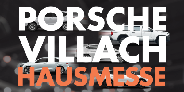 Eine Werbung für die Porsche Villach Hausmesse mit einer Collage verschiedener Porsche-Fahrzeuge in weißen und orangefarbenen Schriften.