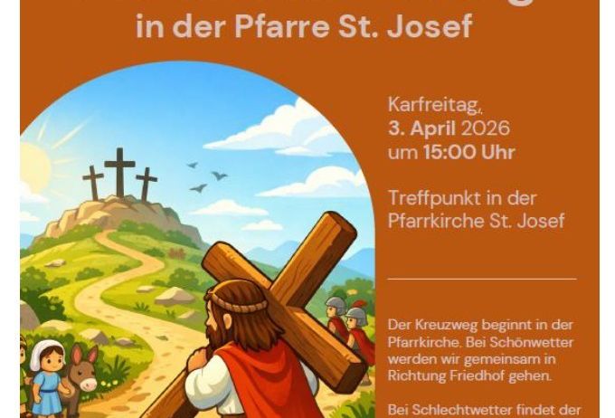 Ein Plakat kündigt einen Familienkreuzweg in der St. Joseph Pfarre an. Er findet am 3. April 2026 um 15:00 Uhr statt. Der Treffpunkt ist in der Pfarrkirche St. Joseph.