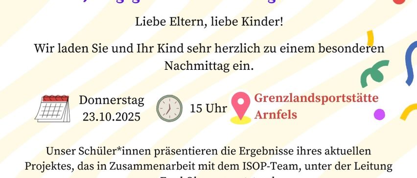 Einladung zur Projektpräsentation der Volksschule Arnfels. Ein Projekt gegen Diskriminierung und Rassismus. Datum: 23.10.2025, 15 Uhr in Grenzlandsportstätte Arnfels. Schüler präsentieren ihre Projektergebnisse.