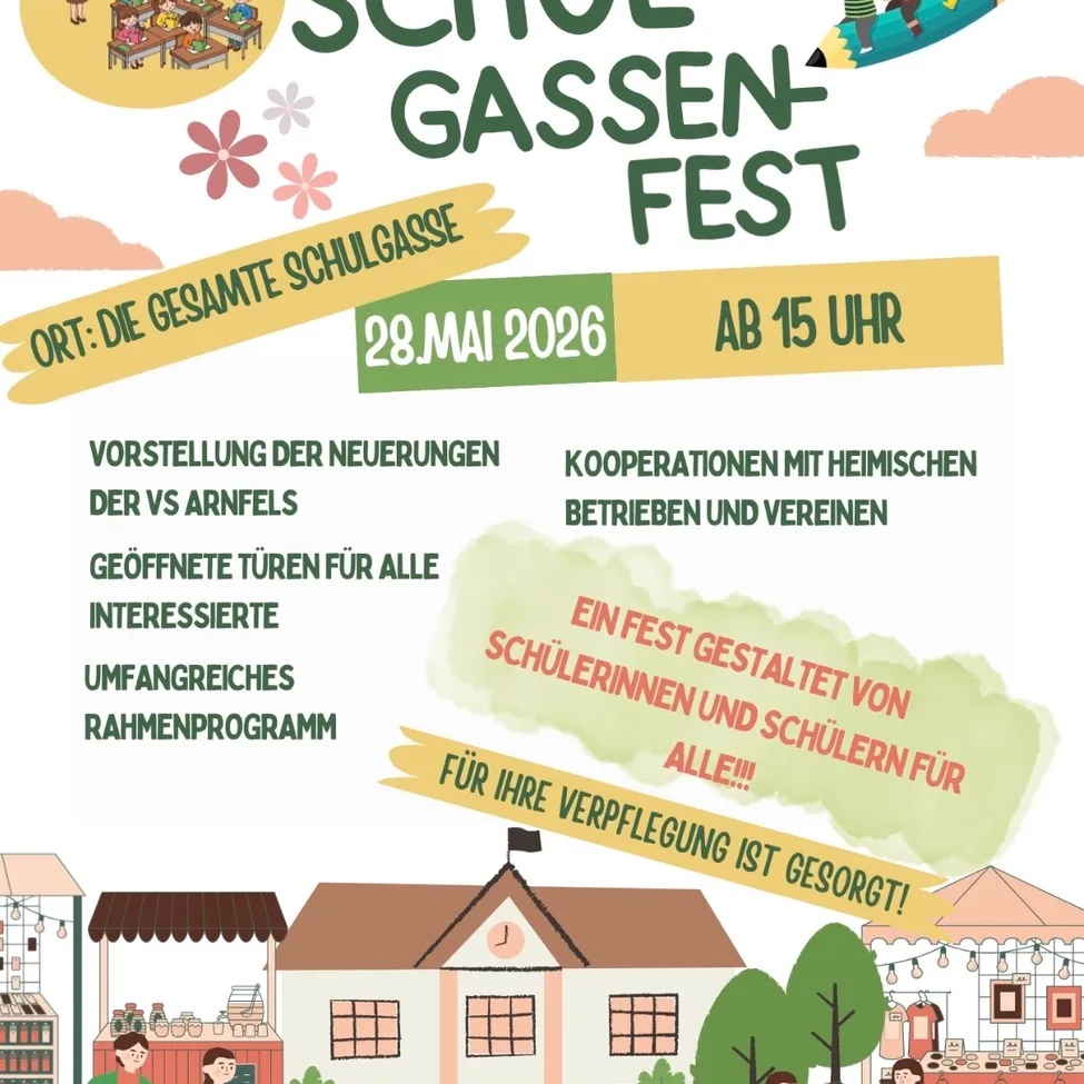 Schulgassenfest mit Präsentation der Renovierungen, offenen Türen für alle Interessierten und einem umfangreichen Rahmenprogramm von Schülern für alle. Datum: 28. Mai 2026, Beginn 15 Uhr. Ort: Die gesamte Schulgasse.