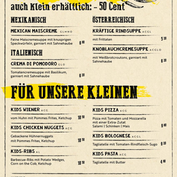 Menü mit verschiedenen Suppen und Kindergerichten. Mexikanische Maiscremesuppe mit scharfer Wurst, italienische Tomatencremesuppe und kräftige Rindsuppe. Kindermenü umfasst Wiener, Hähnchennuggets, Rippchen, Pizza, Bolognese und Pasta.