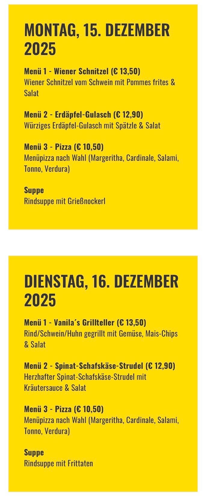 Menü 3 bietet eine Pizza zum Preis von 10,50 Euro an. Die Auswahl umfasst Margherita, Cardinale, Salami, Tonno und Verdura. Die Suppe ist Rindersuppe mit Grießnockerln.