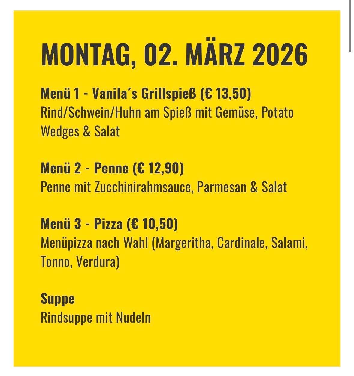 Menüplan für den 2. März 2026 mit drei Gerichten und Suppe. Menü 1 umfasst gegrilltes Rind-, Schweine- oder Hühnchen mit Gemüse, Kartoffelspalten und Salat. Menü 2 bietet Penne mit Zucchini-Sauce, Parmesan und Salat. Menü 3 ermöglicht eine Auswahl der Pizzabeläge. Suppe ist Rindssuppe mit Nudeln.