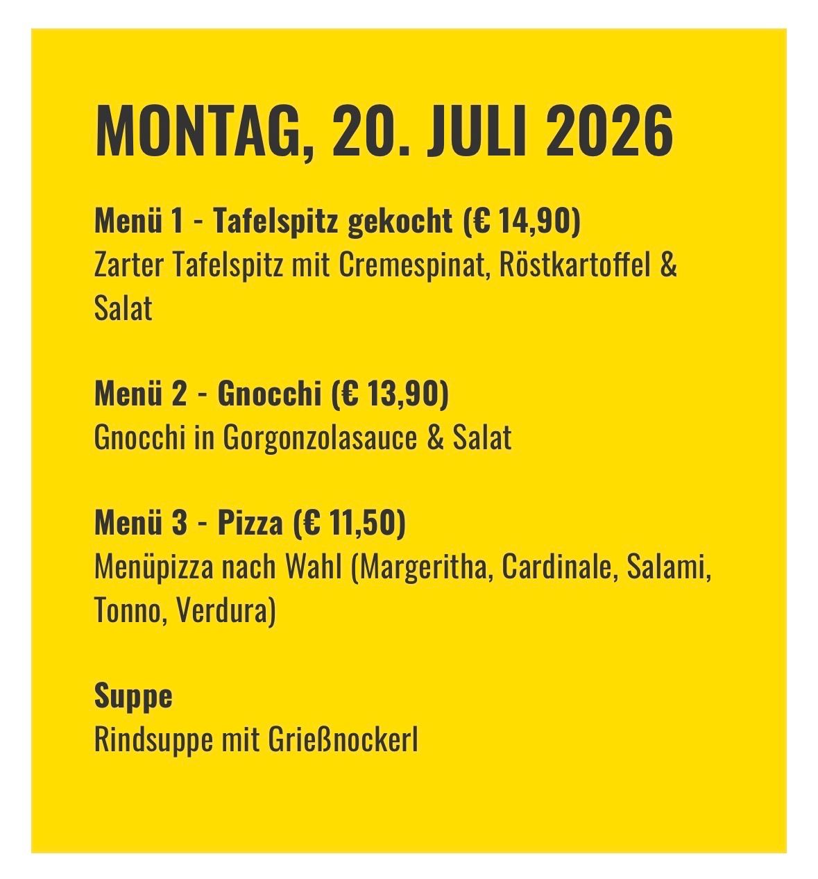 A menu for Monday, July 20, 2026, featuring three dishes: Tafelspitz, Gnocchi, and Pizza, each with their own price and description.