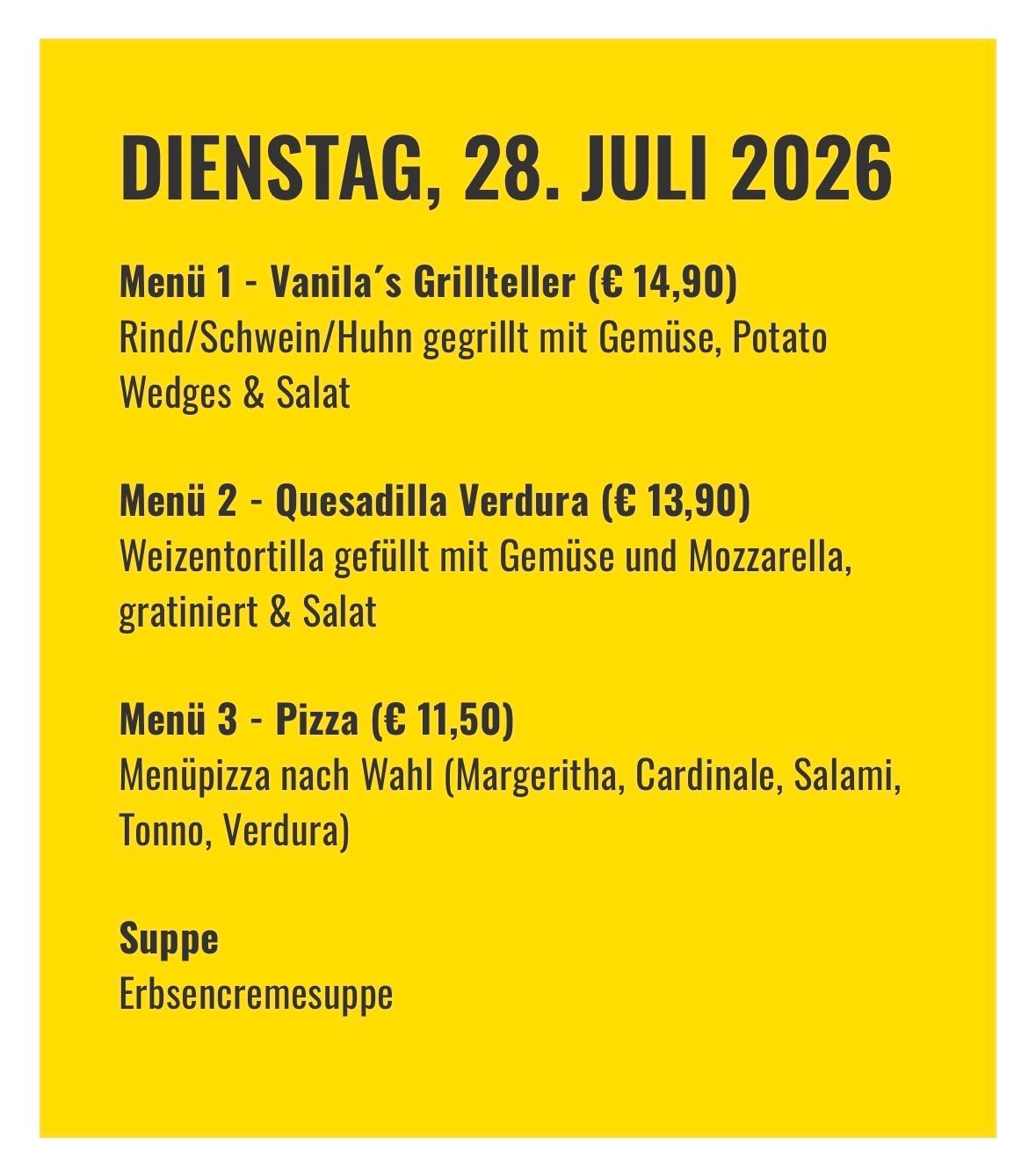 Menükarte für Dienstag, 28. Juli 2026, mit drei Mahlzeiten: Vanilla's Grillteller, Quesadilla Verdura und Pizza mit verschiedenen Toppings. Jedes Gericht hat einen Preis und eine Beschreibung.