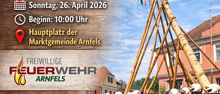 Plakat zur Maibaumaufstellung am 26. April 2026 um 10:00 Uhr auf dem Hauptplatz der Marktgemeinde Arnfels. Feuerwehrleute in Uniform bereiten sich auf die Feier vor. Die Bevölkerung ist eingeladen, teilzunehmen.