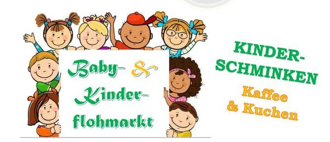 Plakat mit Kindern, die ein Schild mit der Aufschrift 'Baby & Kinder-Flohmarkt' halten. Details umfassen Datum, Zeit und Ort des Marktes sowie Informationen zu Anmeldung und Gebühren.