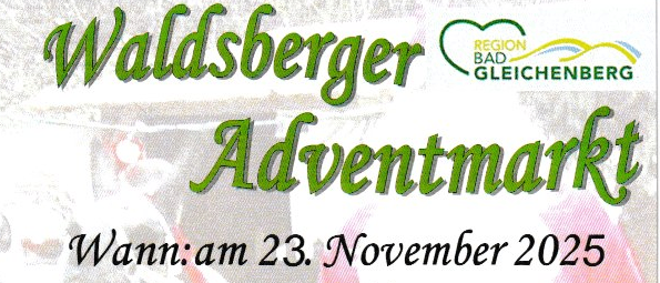 Eine Anzeige für den Waldsberger Adventmarkt am 23. November 2025, Beginn um 9:00 Uhr am Eislaufplatz Waldsberg. Mit handgemachten Geschenken und Erfrischungen.