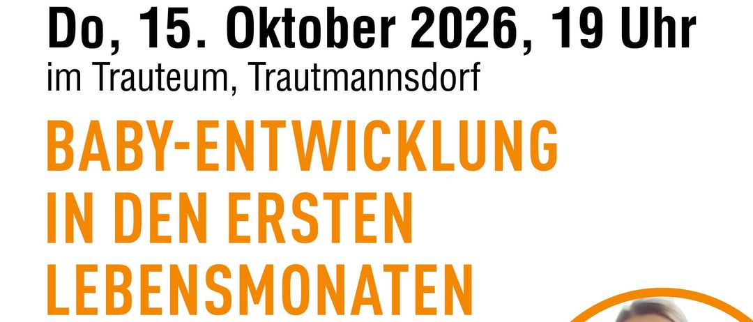 Ein Plakat bewirbt eine Eltern-Kind-Bildungsveranstaltung in Bad Gleichenberg, geplant für den 15. Oktober 2026 um 19 Uhr, mit Fokus auf die Babyentwicklung in den ersten Lebensmonaten. Eine Familie ist in einer natürlichen Umgebung abgebildet.