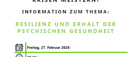 Einladung zur Veranstaltung 'Das Leben ist es wert' über Herausforderungen und Krisen. Informationen zu Resilienz und Erhaltung der psychischen Gesundheit. Datum: 27. Februar 2026, Zeit: 19 Uhr, Ort: Trautmannsdorf. Rufen Sie Johanna Monschein unter 0664 61 96 516 für die Anmeldung an.