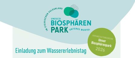 Einladung zum Wassererlebnistag. Schutz vor Wasser - unsere Region macht sich zukunftsfit. Freitag, 03. Juli 2026 / 17:00 Uhr. Treffpunkt: Gasthof Röck, Röcksee, Misselsdorf 40, 8480 Mureck.