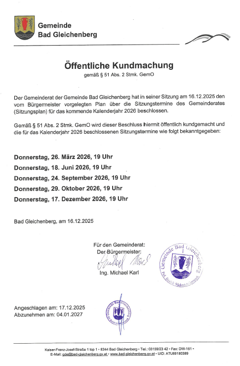 Der Gemeinderat der Gemeinde Bad Gleichenberg hat den vom Bürgermeister vorgeschlagenen Plan über die Sitzungstermine des Gemeinderats für das kommende Kalenderjahr 2026 beschlossen. Der Beschluss wird gemäß § 51 Abs. 2 Stmk. GemO öffentlich bekannt gemacht. Die Sitzungstermine für das Kalenderjahr 2026 sind wie folgt bekanntgegeben: