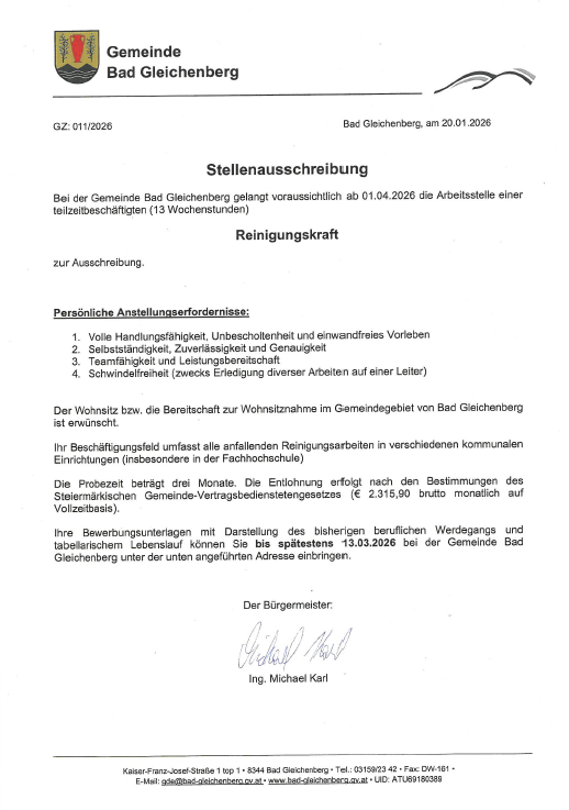 The Gemeinde Bad Gleichenberg announces a job opening for a part-time (13 weekly hours) cleaning worker, effective April 1, 2026. Requirements include full capability, unblemished record, and a clean bill of health. The job involves various cleaning tasks in municipal facilities. The employment period is three months, with remuneration as per the municipal collective agreement. Applications are due by March 13, 2026. The Mayor signs.